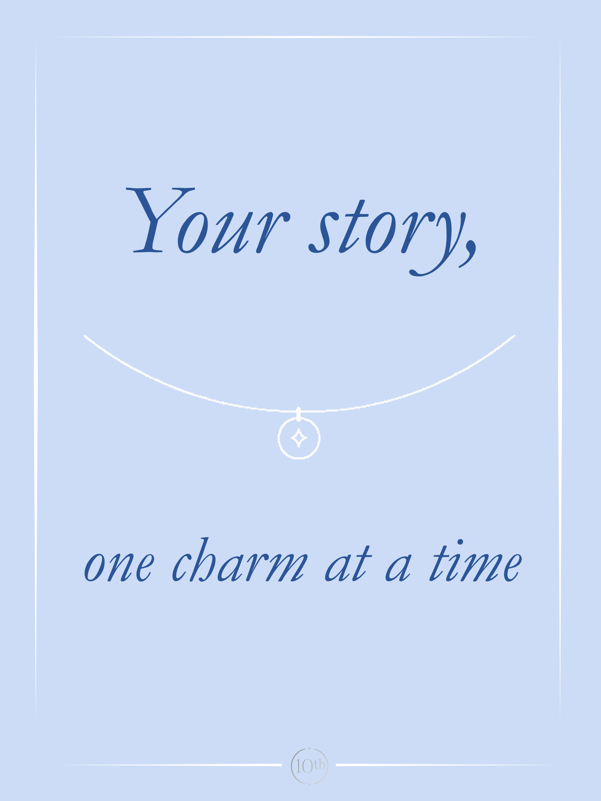 Light blue background with a necklace graphic and text 'Your story, one charm at a time'.