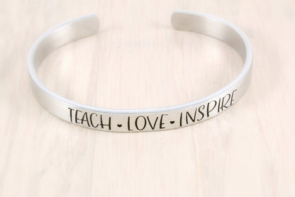 Teach Love Inspire Cuff Bracelet