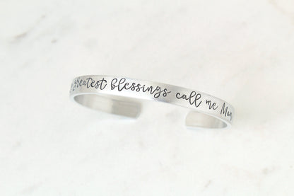 My Greatest Blessings Call Me Mom Cuff Bracelet