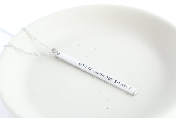 Life Is Tough But So Am I Long Bar Necklace