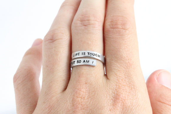 Life Is Tough But So Am I Wrap Ring