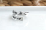 Don't Let The Hard Days Win Wrap Ring
