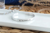 Be The Weird Girl Bracelet Cuff Bracelet
