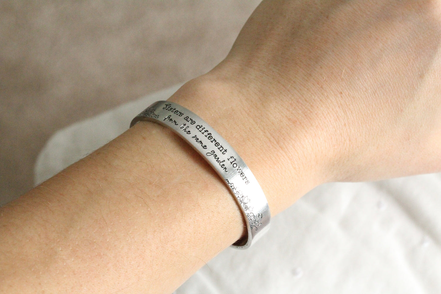 Sisters Are Different Flowers From The Same Garden Cuff Bracelet