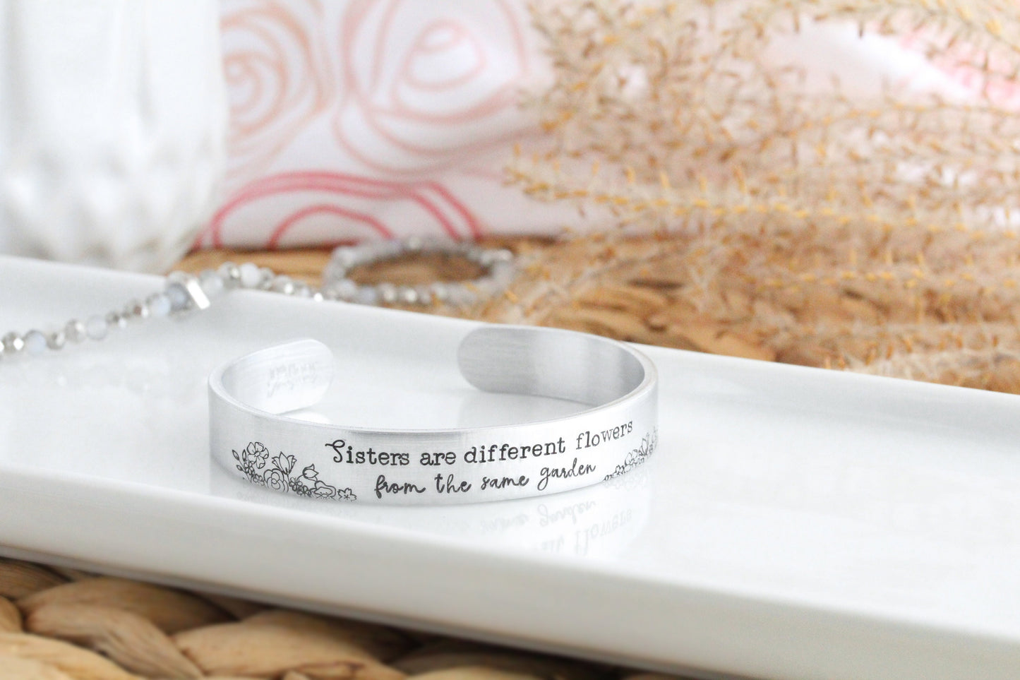 Sisters Are Different Flowers From The Same Garden Cuff Bracelet