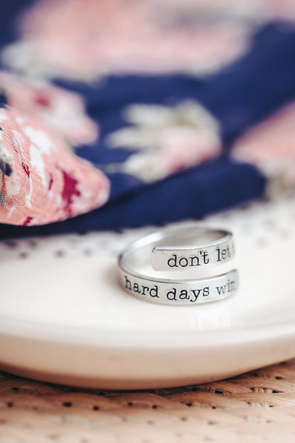 Don't Let The Hard Days Win Wrap Ring